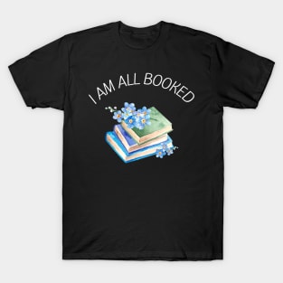 I am all booked T-Shirt